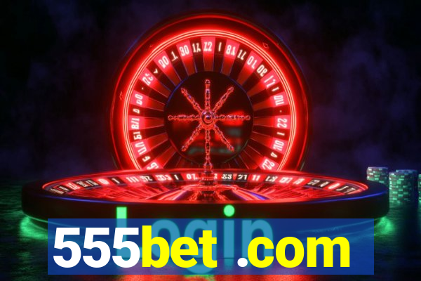 555bet .com